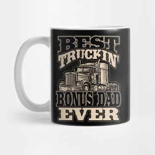 Best Truckin Bonus Dad Ever Trucker Truck Driver Mug